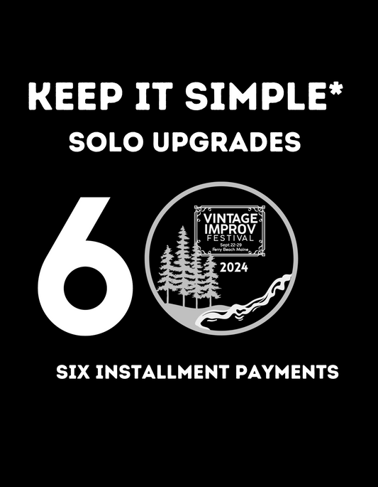 6 Payments KEEP IT SIMPLE*  Solo Upgrades